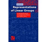 Representations of Linear Groups: An Introduction Based on Examples from Physics and Number Theory: 15