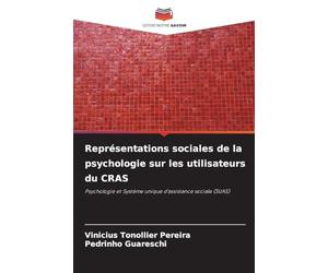 Représentations sociales de la psychologie sur les utilisateurs du CRAS: Psychologie et Système unique d'assistance sociale (SUAS)