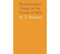 Representative Essays on the Theory of Style