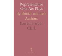 Representative One-Act Plays: By British and Irish Authors