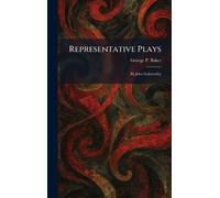 Representative Plays: By John Galsworthy