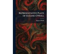 Representative Plays of Eugene O'Neill