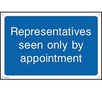 Representatives Seen Only by Appointment Sign- 400mm x 300mm - 1.2mm Rigid Plastic Drilled Sign (INFO15)
