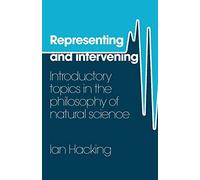 Representing and Intervening: Introductory Topics in the Philosophy of Natural Science