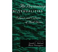RePresenting Bisexualities: Subjects and Cultures of Fluid Desire