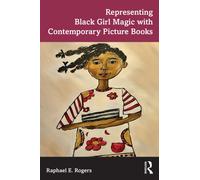Representing Black Girl Magic with Contemporary Picture Books