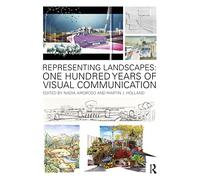 Representing Landscapes: One Hundred Years of Visual Communication