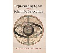 Representing Space in the Scientific Revolution