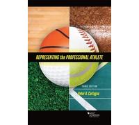 Representing the Professional Athlete (American Casebook Series)