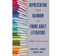 Representing the Rainbow in Young Adult Literature: LGBTQ+ Content since 1969