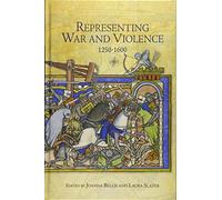 Representing War and Violence, 1250-1600