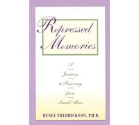 Repressed Memories: A Journey to Recovery from Sexual Abuse (Fireside Parkside Books)