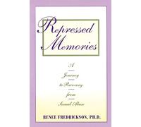 Repressed Memories: A Journey to Recovery from Sexual Abuse (Fireside Parkside Books) by Fredrickson, Renee (1992) Paperback