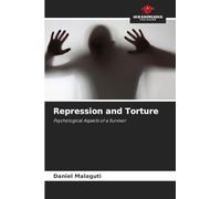 Repression and Torture: Psychological Aspects of a Survivor