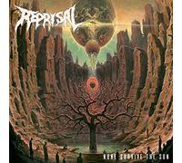 Reprisal - None Survive The Sun