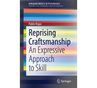 Reprising Craftsmanship : An Expressive Approach to Skill