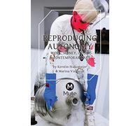Reproducing Autonomy: Work, Money, Crisis and Contemporary Art
