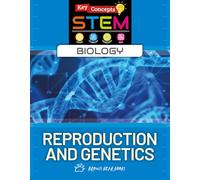 Reproduction and Genetics (Key Concepts in Stem: Biology)