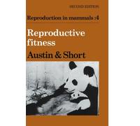 Reproduction in Mammals: Volume 4, Reproductive Fitness: 12 (Reproduction in Mammals Series, Series Number 12)