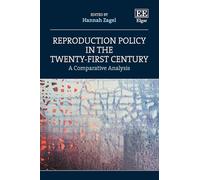 Reproduction Policy in the Twenty-First Century: A Comparative Analysis
