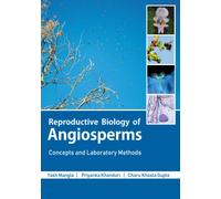 Reproductive Biology of Angiosperms: Concepts and Laboratory Methods