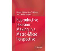 Reproductive Decision-Making in a Macro-Micro Perspective