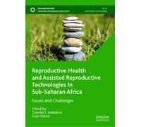Reproductive Health and Assisted Reproductive Technologies In Sub-Saharan Africa : Issues and Challenges