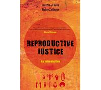 Reproductive Justice: An Introduction (Reproductive Justice: A New Vision for the 21st Century): 1