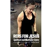 Reps for Jesus: Spiritual and Muscular Gains