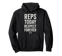 Reps Today Respect Forever Gym Workout Motivation Pullover Hoodie
