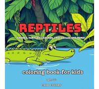 Reptile Coloring Book: Snakes, Lizards, Turtles & crocodiles: detailed Snake, Gecko, Turtle, and Chameleon coloring book designs for Kids