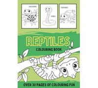 Reptile Colouring Book: A black and white activity book filled with snakes, lizards, turtles and more
