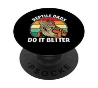 Reptile Dads Do It Better - Reptile Breeder Reptile Owner PopSockets Adhesive PopGrip