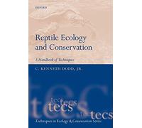 Reptile Ecology and Conservation: A Handbook of Techniques (Technology in Ecology and Conservation) (Techniques in Ecology & Conservation)