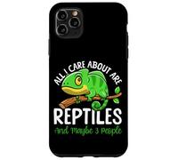 Reptile Lizard All I Care About Are Reptiles And Maybe 3 Case for iPhone 11 Pro Max