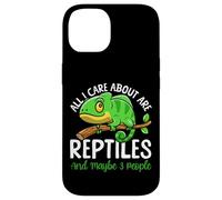 Reptile Lizard All I Care About Are Reptiles And Maybe 3 Case for iPhone 14