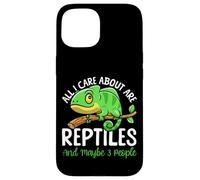 Reptile Lizard All I Care About Are Reptiles And Maybe 3 Case for iPhone 15