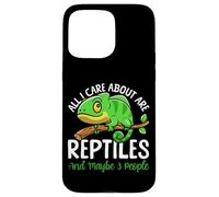 Reptile Lizard All I Care About Are Reptiles And Maybe 3 Case for iPhone 15 Pro Max