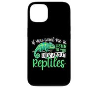 Reptile Lizard If You Want Me To Listen To You Talk About Case for iPhone 13