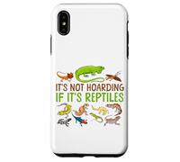Reptile Lizard It's Not Hoarding If It's Reptiles Case for iPhone XS Max