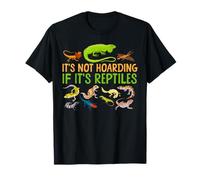 Reptile Lizard It's Not Hoarding If It's Reptiles T-Shirt