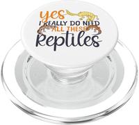 Reptile Lizard Yes I Really Do Need All These Reptiles PopSockets PopGrip for MagSafe