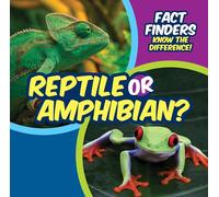 Reptile or Amphibian? (Fact Finders: Know the Difference!)