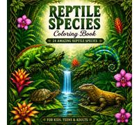 Reptile Species Coloring Book: A Relaxing Coloring Book Featuring 24 Incredible Reptile Species