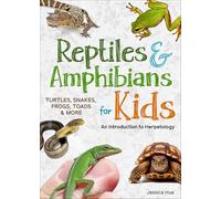 Reptiles & Amphibians for Kids: An Introduction to Herpetology (Simple Introductions to Science)