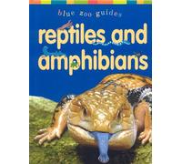 Reptiles and Amphibians (Blue Zoo Guides)