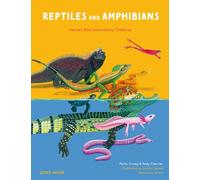 Reptiles and Amphibians : Nature's Most Extraordinary Creatures
