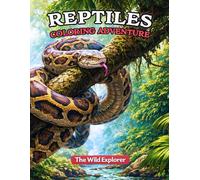 Reptiles: Coloring Adventure (The Wild Explorer)