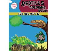 Reptiles Coloring Book: A Unique Collection Of Coloring Pages For kids Ages 5-12, Great Gift for Boys & Girls