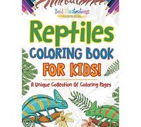 Reptiles Coloring Book For Kids! A Unique Collection Of Coloring Pages